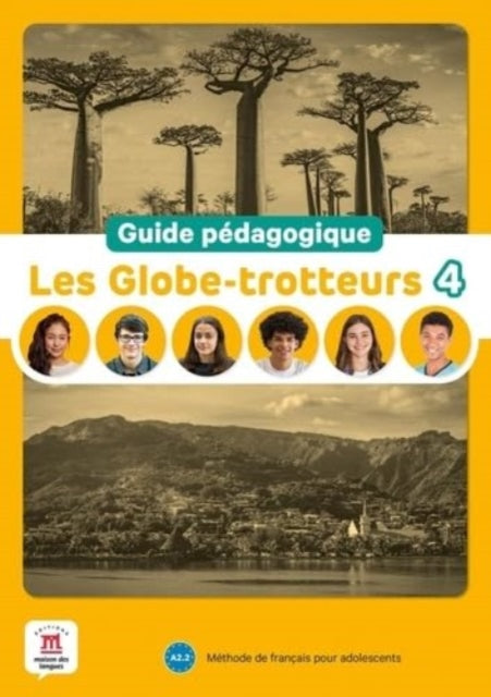 Les Globe-trotteurs 4 - Guide pedagogique (A2.2)