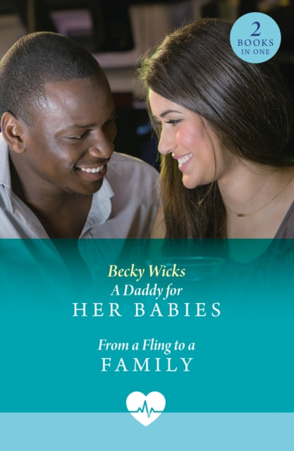Daddy For Her Babies / From A Fling To A Family