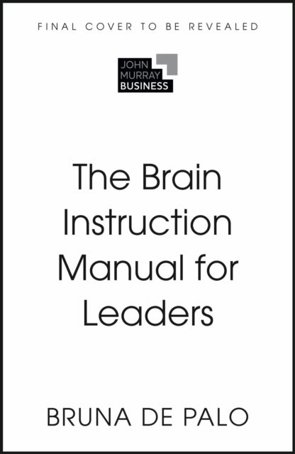 Brain Instruction Manual for Leaders