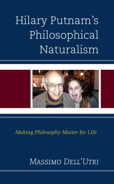 Hilary Putnam’s Philosophical Naturalism