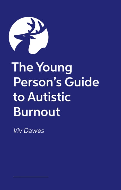 Young Person’s Guide to Autistic Burnout