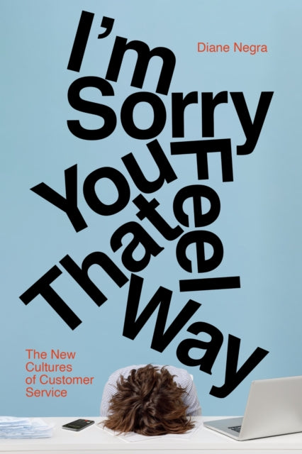 I'm Sorry You Feel That Way