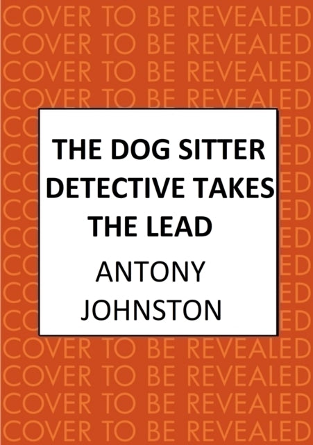 Dog Sitter Detective Takes the Lead