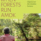 When Forests Run Amok - War and Its Afterlives in Indigenous and Afro-Colombian Territories
