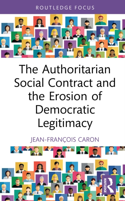 Authoritarian Social Contract and the Erosion of Democratic Legitimacy