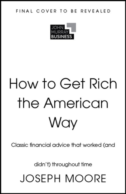 How to Get Rich the American Way