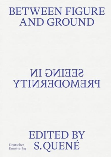 Between Figure and Ground