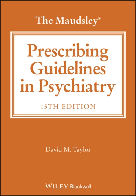 Maudsley Prescribing Guidelines in Psychiatry