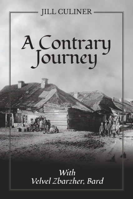 Contrary Journey with Velvel Zbarzher, Bard
