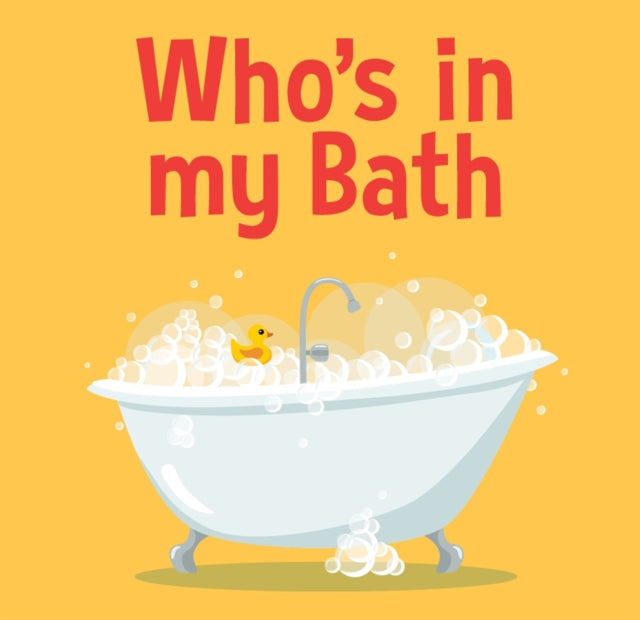 Who's in my Bath?