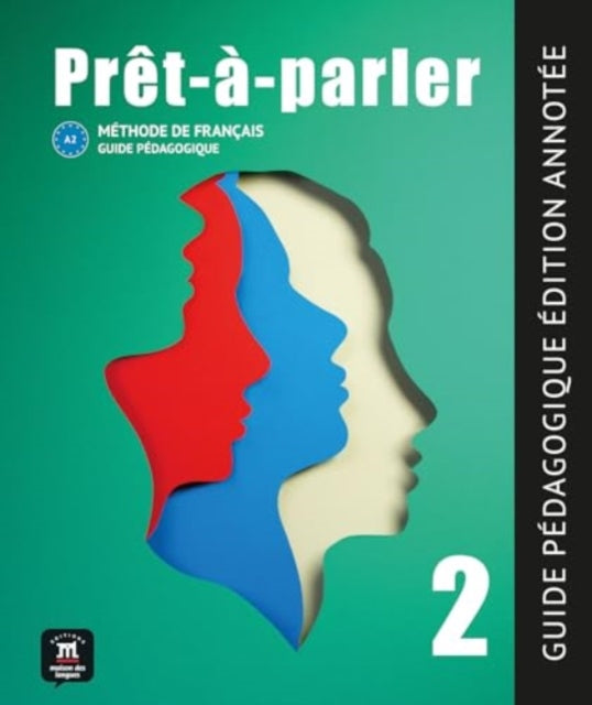 Pret-a-parler 2 - Guide pedagogique - Edition annotee (A2)