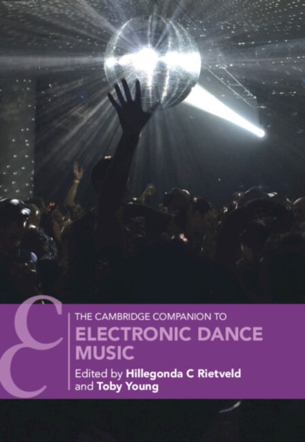 Cambridge Companion to Electronic Dance Music