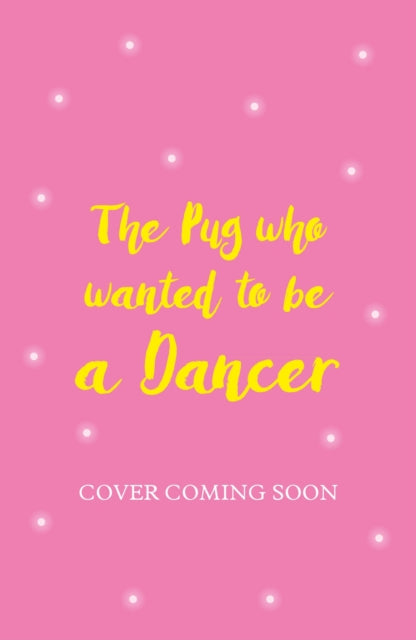 Pug who wanted to be a Dancer