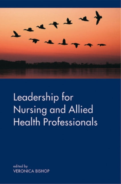 Leadership for Nursing and Allied Health Care Professions