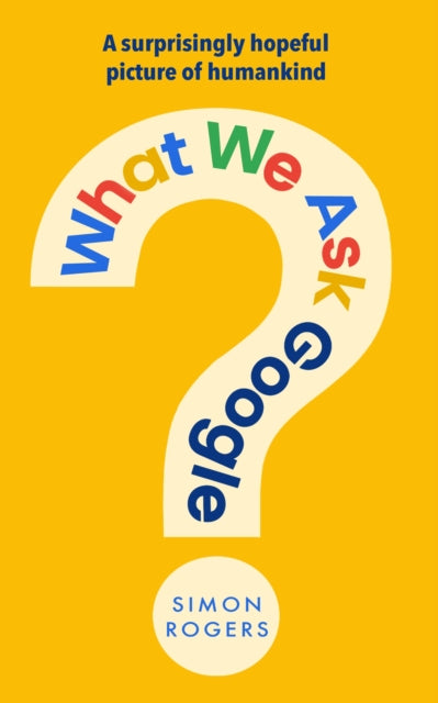 What We Ask Google