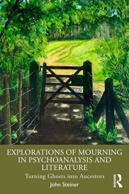 Explorations of Mourning in Psychoanalysis and Literature