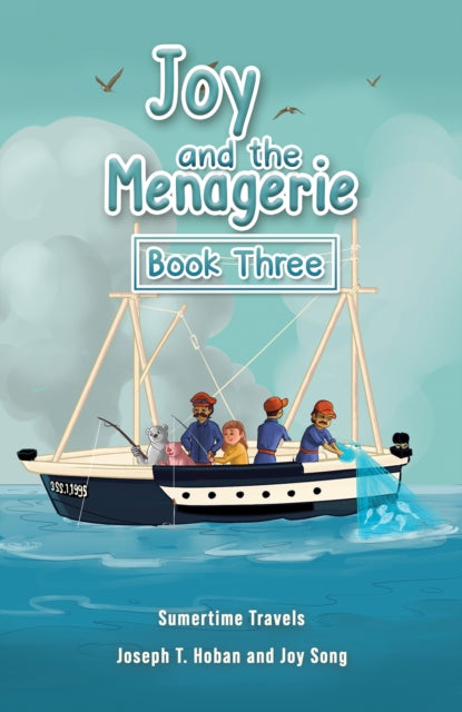 Joy and the Menagerie - Book Three