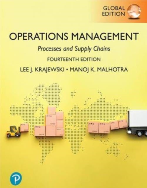 Operations Management: Processes and Supply Chains, Global Edition