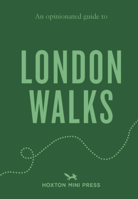 Opinionated Guide to London Walks