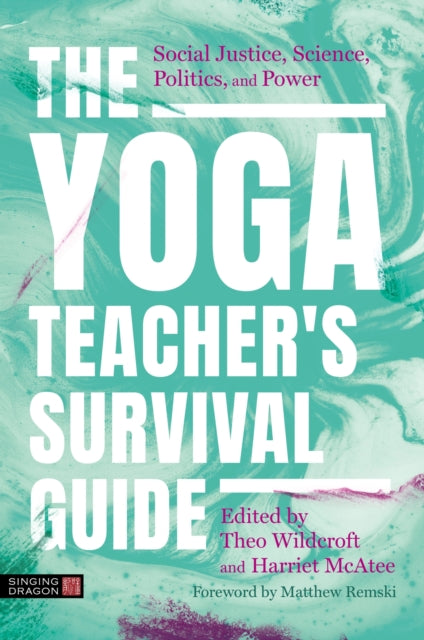 Yoga Teacher's Survival Guide