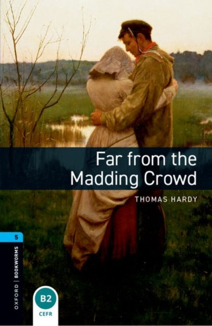 Oxford Bookworms Library: Level 5: Far From the Madding Crowd audio pack