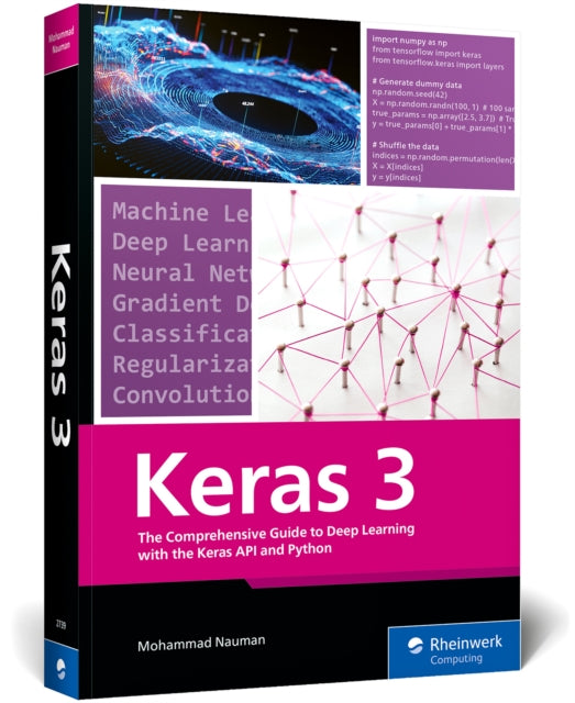 Comprehensive Guide to Deep Learning with the Keras API and Python
