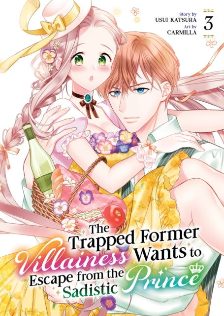 Trapped Former Villainess Wants to Escape from the Sadistic Prince Vol. 3