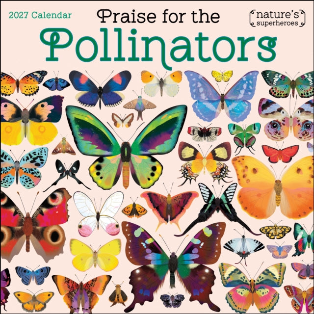 Praise for the Pollinators 2027 Wall Calendar