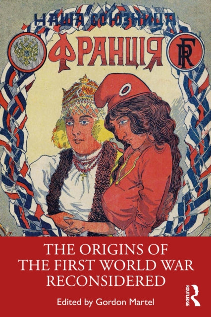 Origins of The First World War Reconsidered
