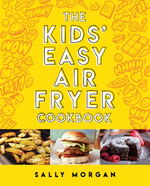 Kids' Easy Air Fryer Cookbook