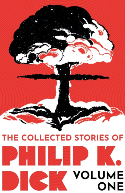 Collected Stories of Philip K. Dick Volume 1