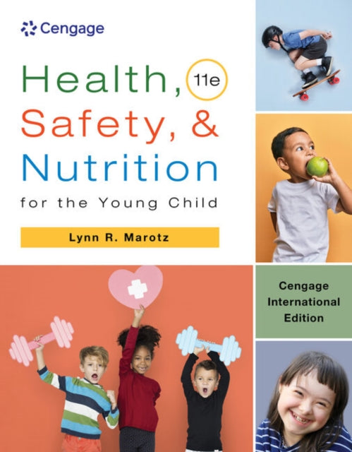 Health, Safety, and Nutrition for the Young Child, Cengage International Edition