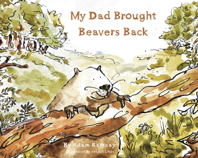 My Dad Brought Beavers Back