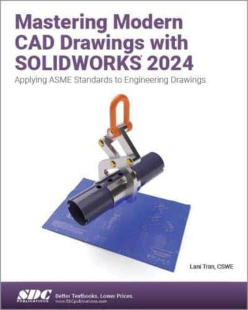 Mastering Modern CAD Drawings with SOLIDWORKS 2024