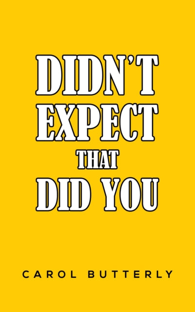 Didn't Expect That Did You