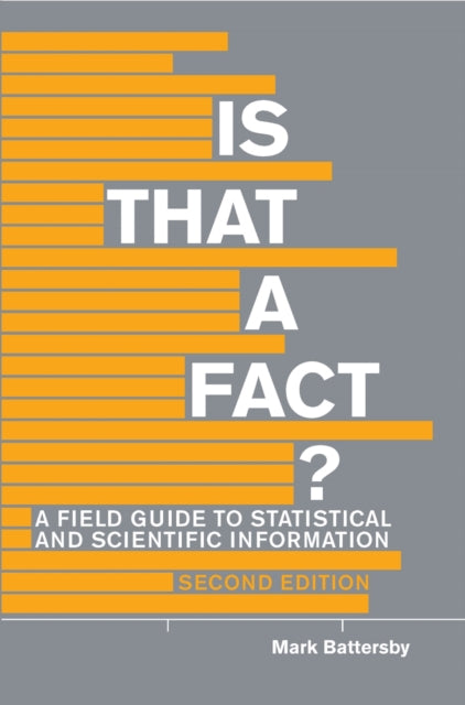 Is That A Fact?: A Field Guide to Statistical and Scientific Information