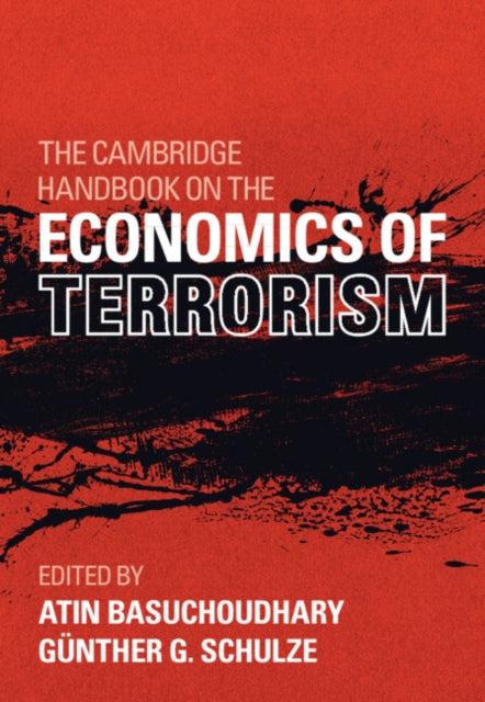 Cambridge Handbook on the Economics of Terrorism