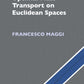 Optimal Mass Transport on Euclidean Spaces