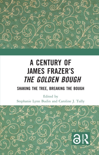 Century of James Frazer’s The Golden Bough