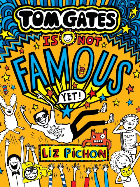 Tom Gates Is Not Famous (Yet) (Book 25)