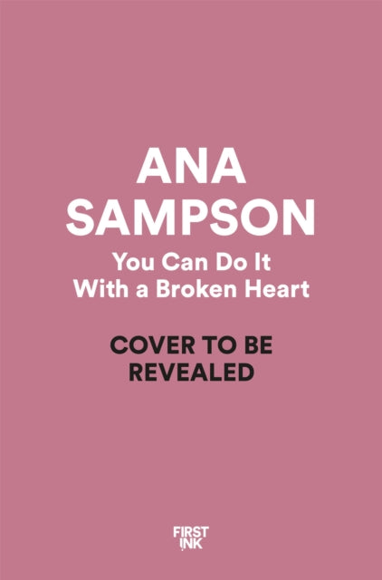 You Can Do It With a Broken Heart