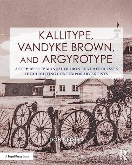 Kallitype, Vandyke Brown, and Argyrotype