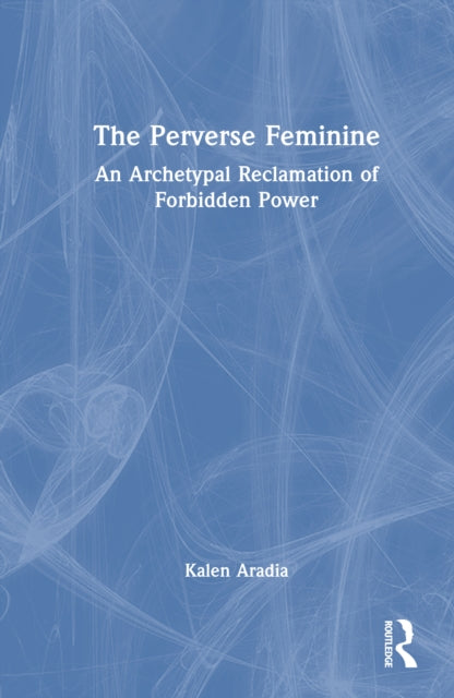 Perverse Feminine