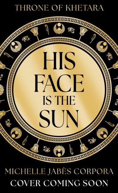 Throne of Khetara: His Face is the Sun (Book 1)