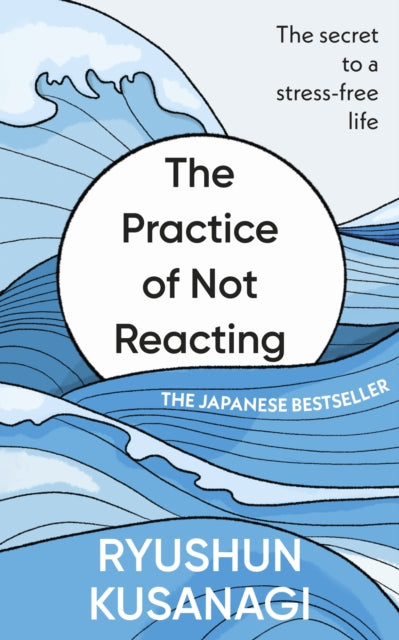 Practice of Not Reacting