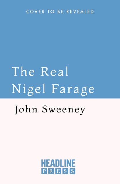 The Real Nigel Farage