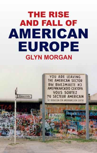 Rise and Fall of American Europe