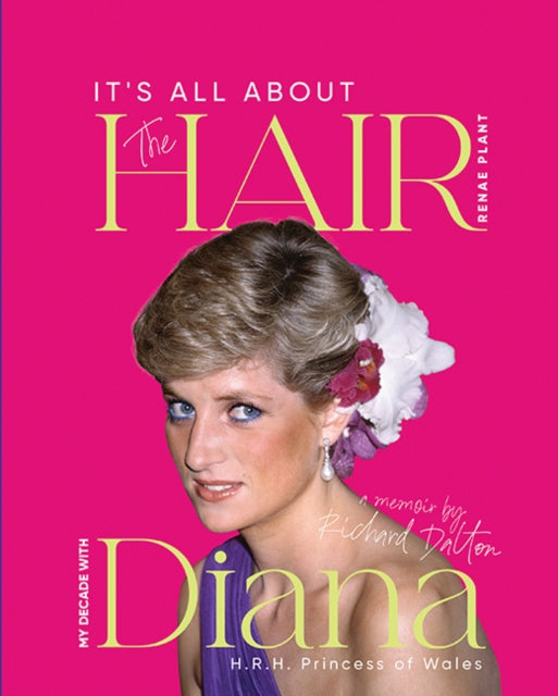 It's all about the Hair - my decade with Diana