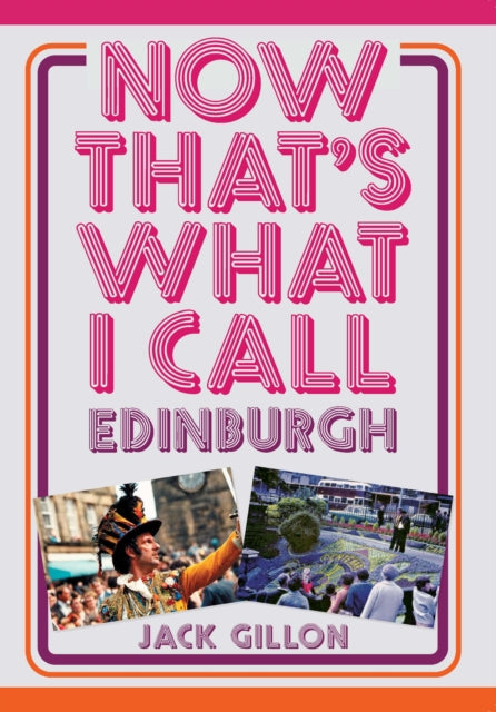 Now That's What I Call Edinburgh