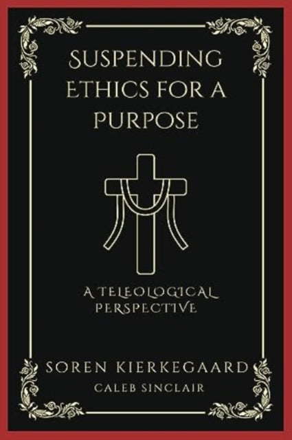 Suspending Ethics for a Purpose